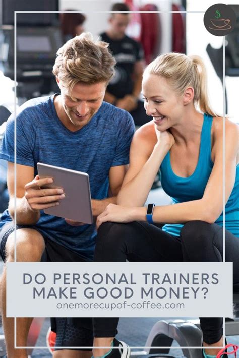 Do Personal Trainers Make Good Money One More Cup Of Coffee