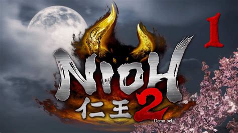 Nioh 2 Demo Beta 1 Youtube