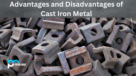 Advantages And Disadvantages Of Cast Iron Metal