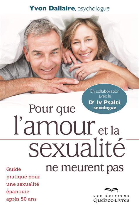 Livre Pour Que L Amour Et La Sexualit Ne Meurent Pas Guide Pratique