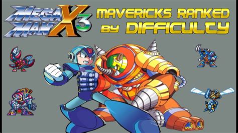 Mega Man X3 Mavericks Ranked By Difficulty Youtube