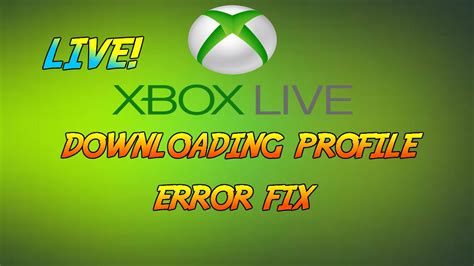 Xbox Live Profile Download Error Fix Easy Guide Youtube