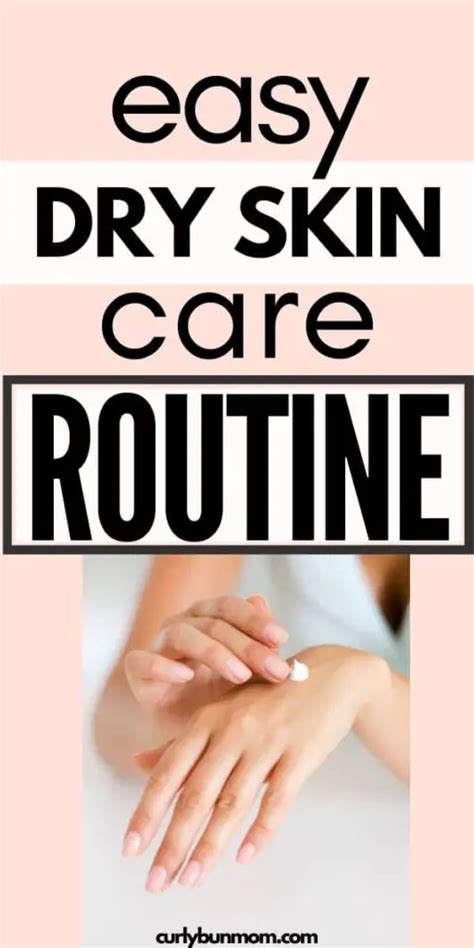 How To Build The Best Skin Care Routine For Dry Skin Curly Bun Mom