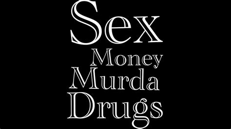 Sex Money Murda Drugs By Nauledge Youtube