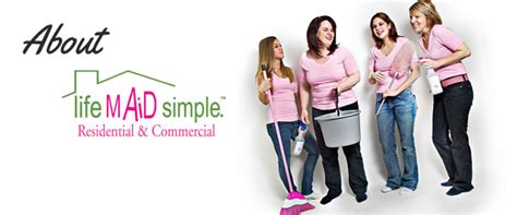 Life Maid Simple Residential And Commercial Cleaning Services Life