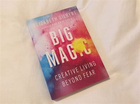 Book Review ‘big Magic Creative Living Beyond Fear By Elizabeth