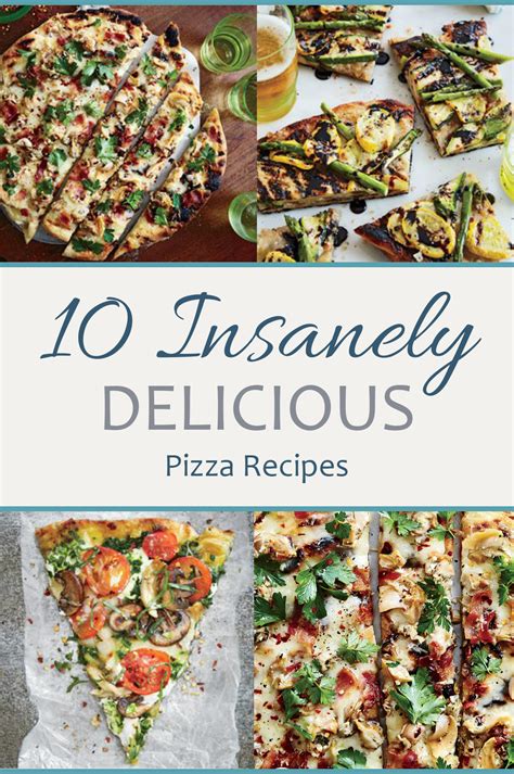 10 Insanely Delicious Pizza Recipes Sand Between My Piggies Beach