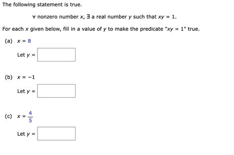 solved the following statement is true for any nonzero number x there exists a real number y