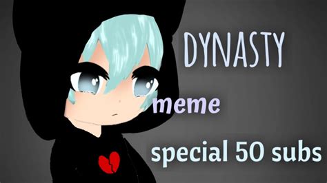 Dynaѕтy мeмe Orιgιnal вy мe Gacнa Lιғe ѕpecιal 50 ѕυвѕ Youtube