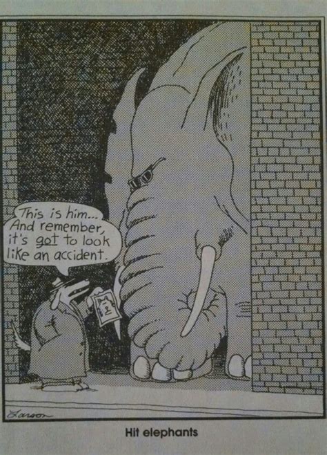 Gary Larson The Far Side Hit Elephants Gary Larson Cartoons Cartoons Elephants The Far Side