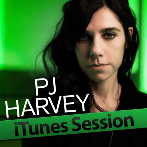 Pj Harvey Itunes Session Lyrics And Tracklist Genius