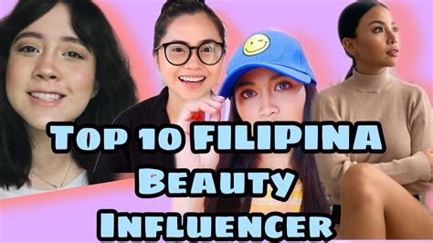 my top 10 filipina beauty influencer youtube