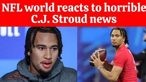 NFL World Reacts To C J Stroud News YouTube