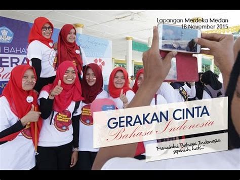 Gerakan Cinta Bahasa Indonesia 2015 - YouTube