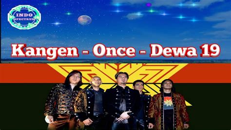 Namun kau masih bisu diam seribu bahasa. KANGEN - ONCE - DEWA 19 ( Lirik Lagu ) - YouTube