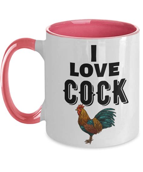 Funny Coffee Mug I Love Cock Tea Cup T For Friends Etsy