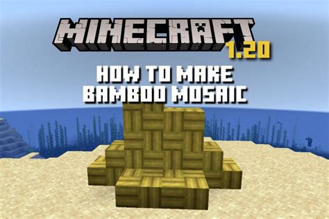 How To Make A Bamboo Mosaic In Minecraft 120 Guide Beebom