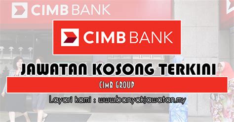 Kami hanya menyiarkan semula informasi ini sebagai panduan bagi memudahkan anda membuat permohonan jawatan kosong terbabit. Jawatan Kosong di CIMB Group - 26 Februari 2019 | Mac