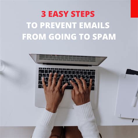 Easy Steps To Prevent Emails From Going To Spam