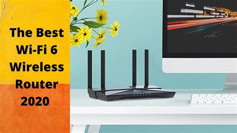The Best Wi Fi 6 Wireless Router 2020 Youtube