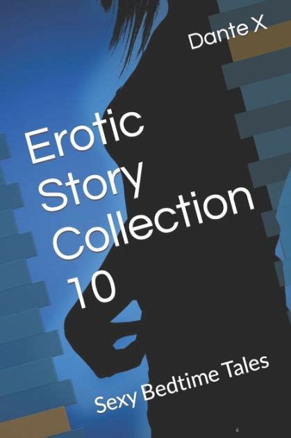Erotic Story Collection 10 Sexy Bedtime Tales By Dante X Paperback