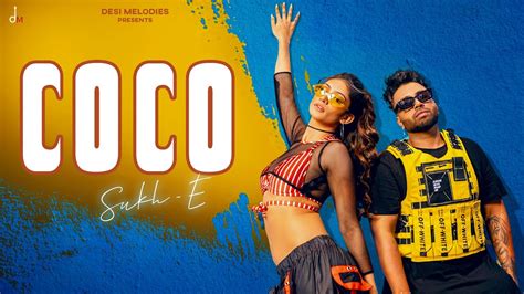 Coco Official Video Sukh E Ft Shweta Sharda Jaani Arvindr Khaira Desi Melodies