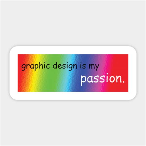 Graphic Design Is My Passion Meme Sticker Teepublic Uk