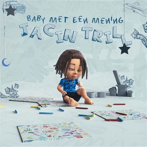 Jacin Trill Baby Met Een Mening EP Lyrics And Tracklist Genius