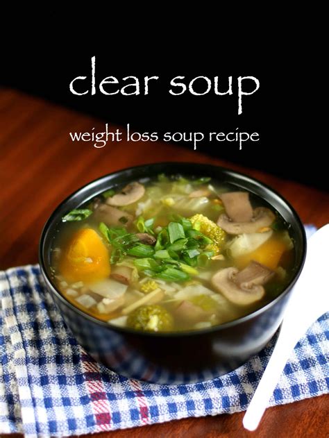 Clear Soup Recipe Veg Clear Soup Recipe Clear Vegetable Soup Recipe