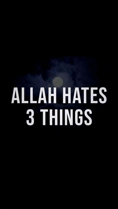 Allah Hates 3 Things Quran Quotes Inspirational Islamic Love Quotes