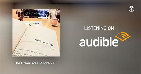 The Other Wes Moore Chapter 7 Follow As I Read Podcasts On