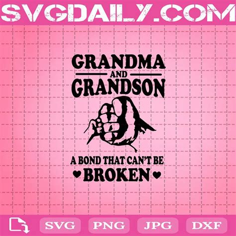 Grandma And Grandson A Bond That Cant Be Broken Svg Daily Free