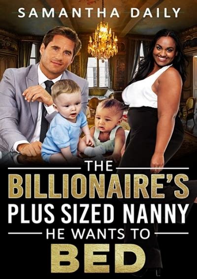Download The Billionaire S Plus Sized Nanny He Wants To Bed Bbw Billionaire Boss Bwwm Plus