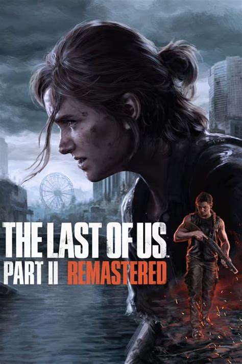 The Last Of Us Part 2 Remastered Releases Update 111 Patch Notes