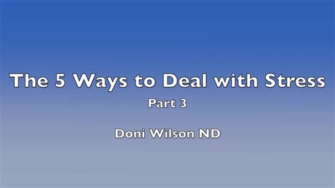 Part 3 The 5 Ways To Deal With Stress Doni Wilson On Vimeo