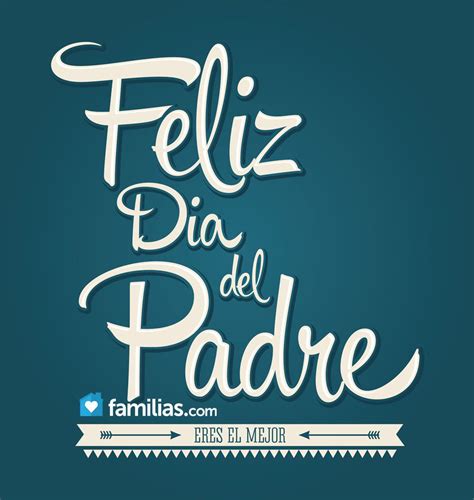 Imagen De Feliz Dia Del Padre Happy Father Day Quotes Happy Fathers