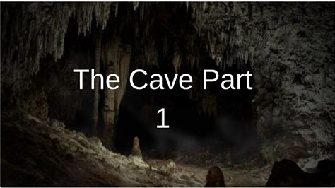 The Cave Part 1 Creepypasta Youtube