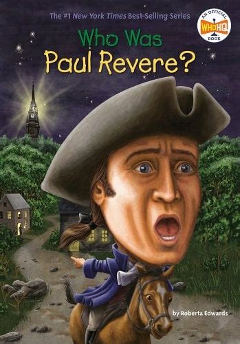 Who Was Paul Revere A Book By Roberta Edwards Who Hq And John Obrien