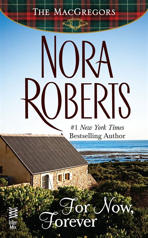 For Now Forever Nora Roberts Books Nora Roberts Nora
