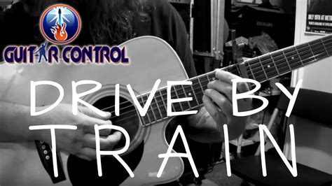 How To Play Trains Drive By On The Acoustic Guitar Easy Guitar