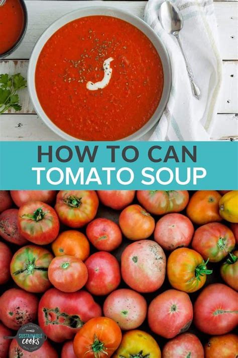 Follow This Step By Step Tutorial To Learn How Easy Canning Tomato Soup