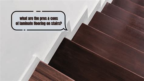 The Pros And Cons Of Laminate Flooring On Stairs Home Improvement Cents