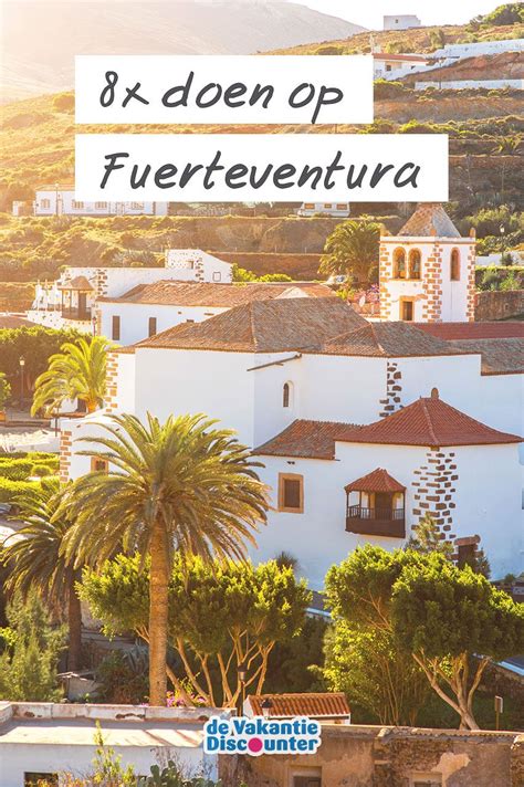 Heb jij een vakantie naar Fuerteventura op de planning staan óf