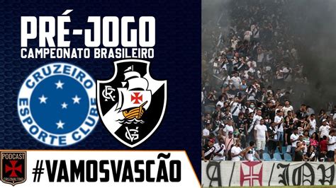 Pr Jogo Cruzeiro X Vasco Brasileir O S Rie B Youtube