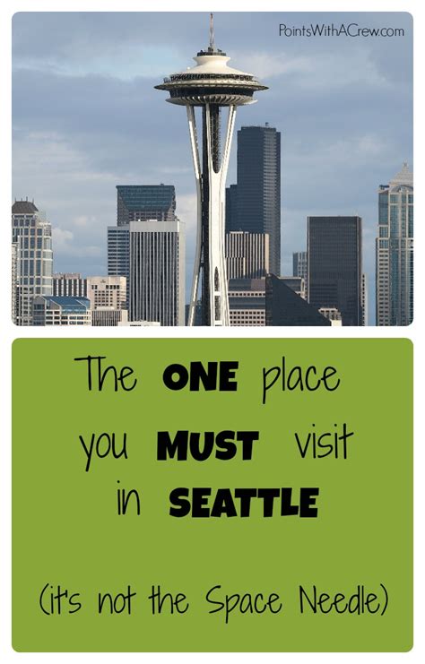 The 1 Place You Must Visit In Seattle Points With A Crew