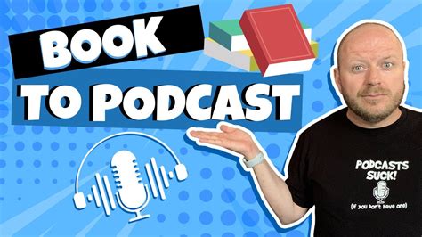 Podcast To Book How To Turn Your Book Into A Podcast Youtube