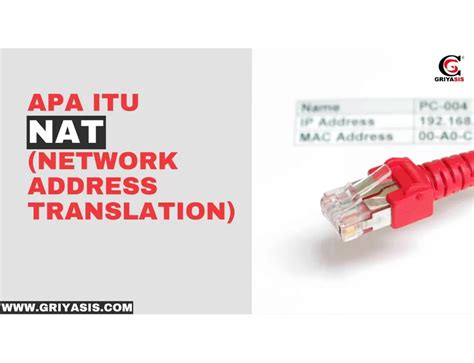 Apa Itu NAT Network Address Translation Griyasis