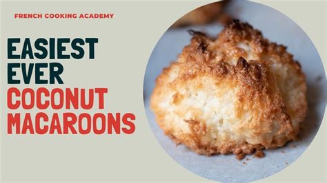 How To Make The Best And Easiest Coconut Macaroons 3 Ingredients