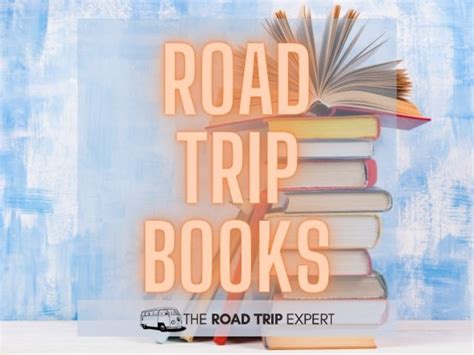 15 Best Road Trip Books To Inspire An Adventure