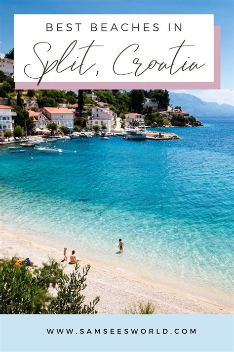 The Beach In Split Croatia With Text Overlay That Reads Best Beaches In